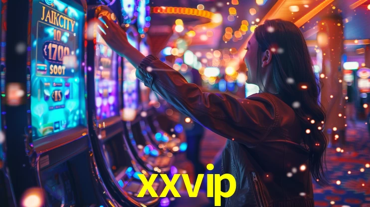 Sinta a adrenalina dos jogos de cassino com xxvip